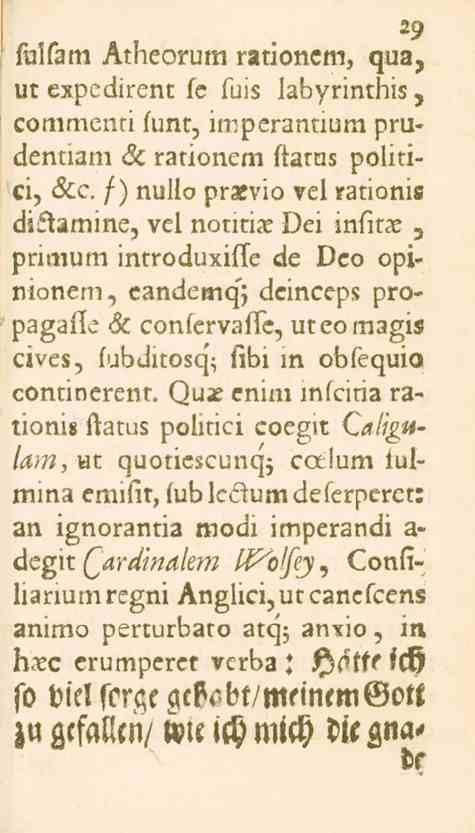 fulfatn Atheorum rationcm, 29 qua, ut expedirent fe fuis labyrinthis, conimenti funt, in.perannum prudentiam 6c rationem ftatus politici, <3cc_ /) nullo przevio vel rationis didamine, vel notitia.