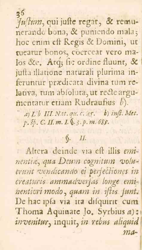 3<S fujtém. cui jufte reg^r, A reix.u= ncrandc b^na, 6c puniendo mala; hoc cmm clt Regis 6c Domini, ut tueatur bc.no>;, cöcrceat vero malos 6ce.
