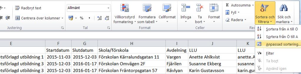 Gör på följande sätt: Markera den kolumn du önskar radera, detta gör du genom att klicka på bokstaven över