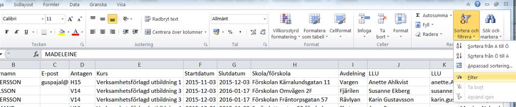 I rutan som kommer upp markerar du Mina data har rubriker.