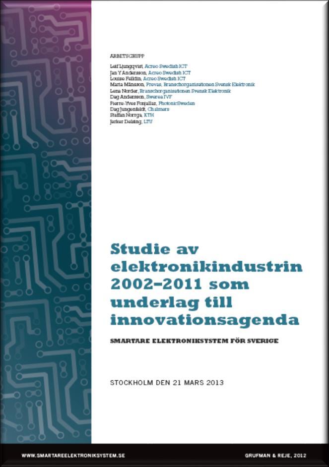 RESULTAT AV KARTLÄGGNING Elektronikindustrin, grupp 1, har: God spridning över hela landet.