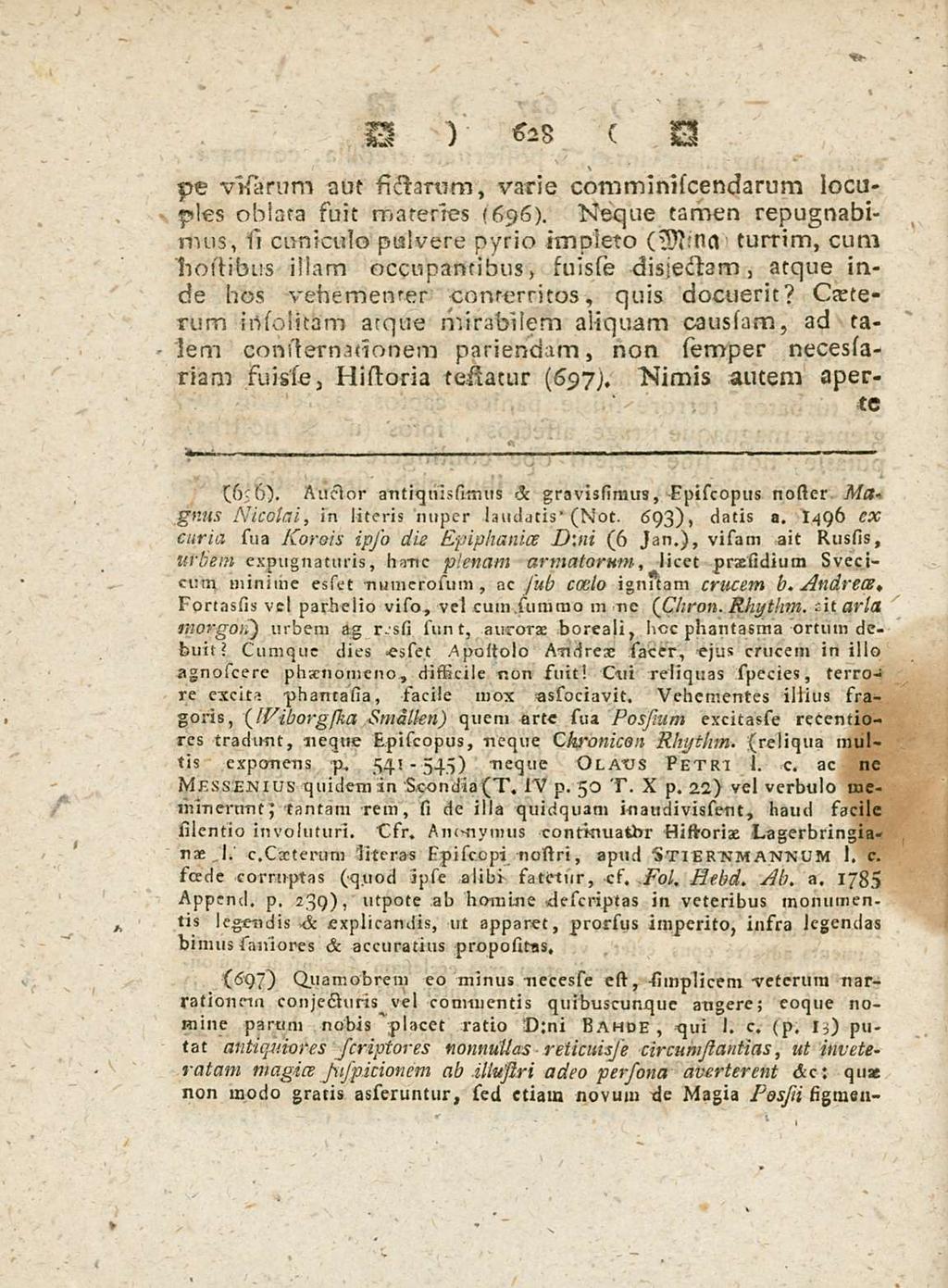 628 pe vtsarum aut sictarum, varie comminiscendarum locuples oblata suit materies (696).