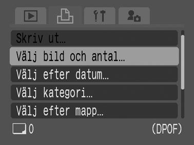 1 Ställ inställningsratten på (Bildvisning) (Skriv ut)-menyn Välj en menypost. Se Menyer och inställningar (s. 23). Gå vidare till Steg 4 om du valt [Välj alla bilder].