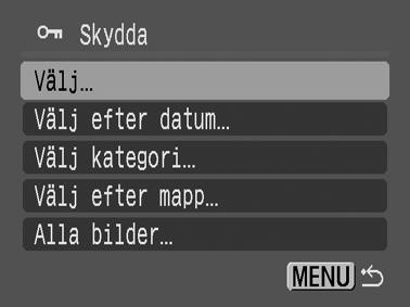 Du kan skydda bilderna utifrån ett angivet datum. Du kan skydda bilderna utifrån en angiven kategori. Du kan skydda bilderna utifrån en angiven mapp.