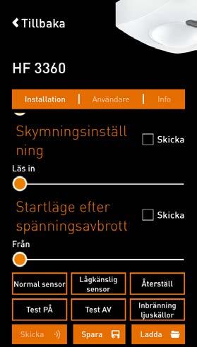 Ställ in sensorn funktioner Normal sensor Sensorn har en normal funktion. Lågkänslig sensor Sensorn behöver fler rörelser för att reagera.