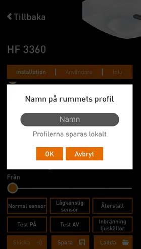 Därefter övergår sensorn till sin inställda drift. Skicka Alla inställda värden som har förändrats kommer att skickas sensorn.