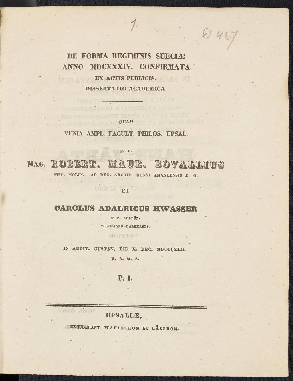 - i < > l(t é DE FORMA REGIMINIS SUECLE ANNO MDCXXXIV. CONFIRMATA," EX ACTIS PUBLICIS. DISSERTATIO ACADEMICA, QUAM VENIA AMPL. FACULT. PHILOS. UPSAL. 'O p. p. MAG. ttdffljols» ÄÅWl» STIP. MOLIN.