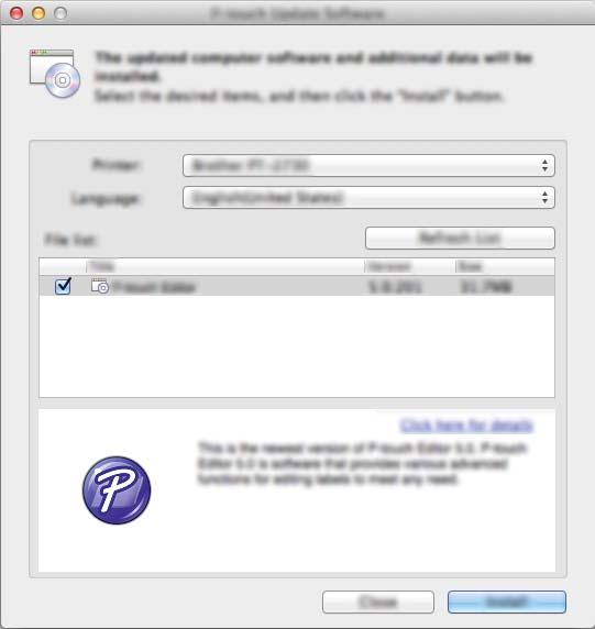 Uppdatera P-touch-programvaran c Välj inställningar för [Skrivare] och [Språk], markera kryssrutan vid