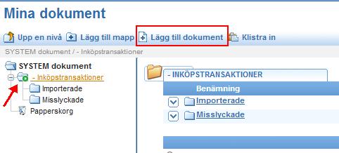 Den inlästa filen bearbetas och placeras automatiskt i någon av funktionens två mappar Importerade eller Misslyckade.