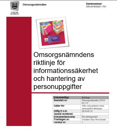 224 Diarienummer: ON 2018/0276 701 Omsorgsnämndens riktlinje för informationssäkerhet och hantering av personuppgifter.