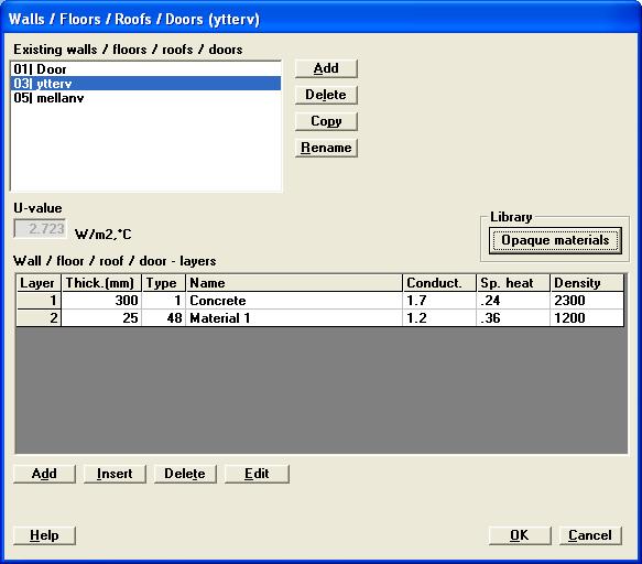 Walls / Floors / Roofs / Doors Funktionen för att administrerar opaka material finns i detta formulär.