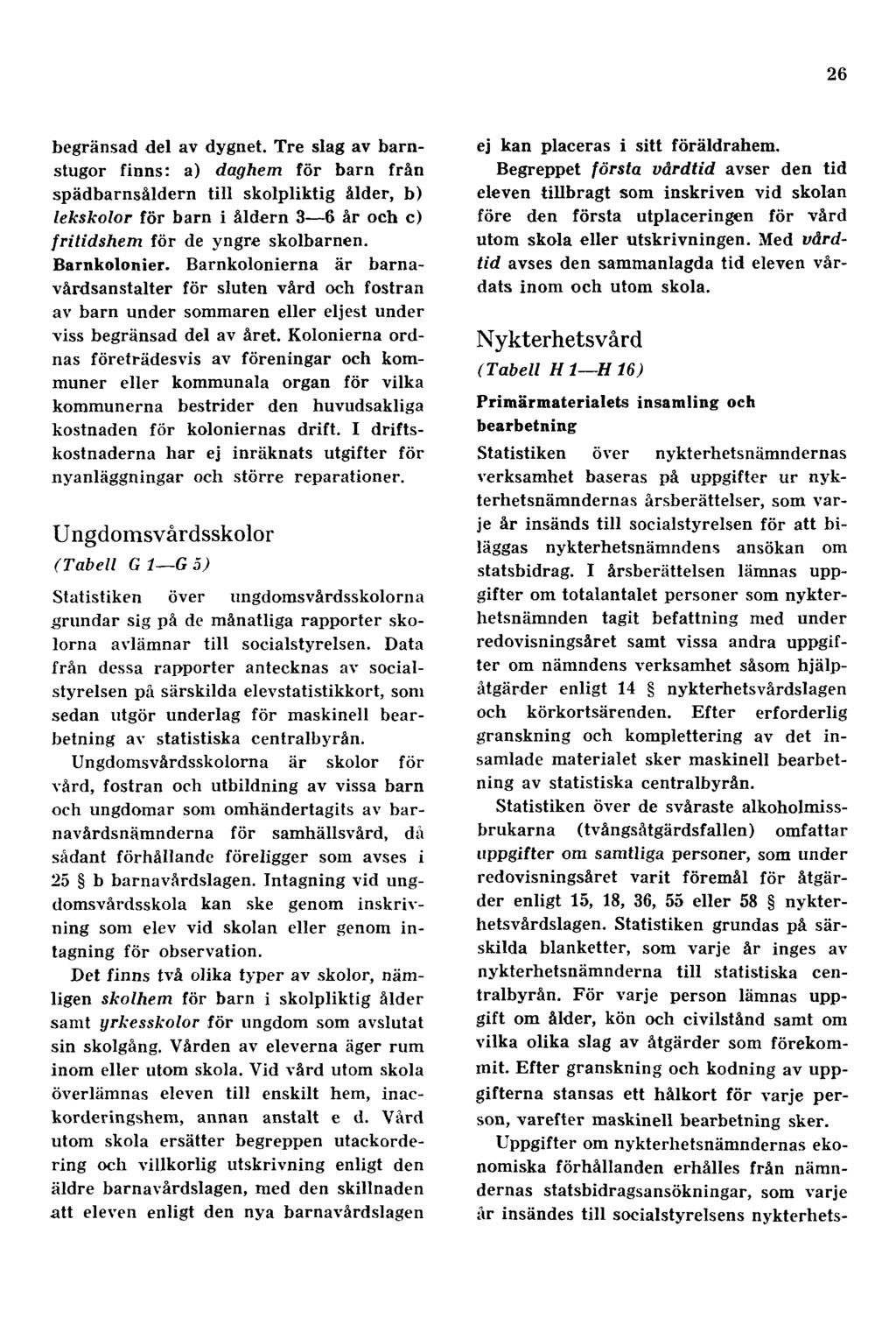 26 begränsad del av dygnet.