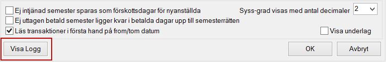 I rutinen för semesterskuldsberäkning finns motsvarande funktion.