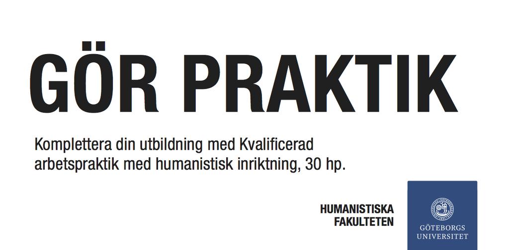 KAH100 Kvalificerad arbetspraktik med humanistisk inriktning, 30 hp Behörighet: 150