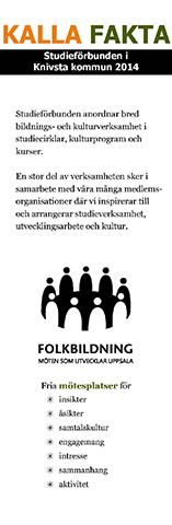 brevet skickas ut till länets kommuner (såväl politiker som tjänstemän), till landstinget och länets riksdagsledamöter samt till andra med intresse för folkbildnings- och kulturfrågor i länet.