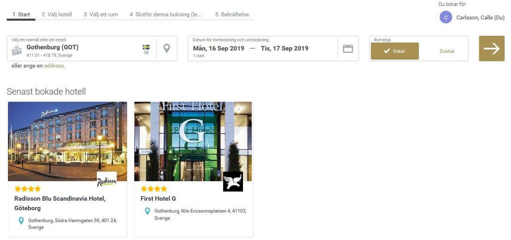 Hotellbokning 1. Ange destination 2. Datum för ditt boende 3. Enkel eller dubbelrum 4. Fortsätt 4.