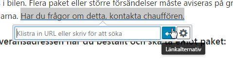 Det öppnas då ett nytt fönster där du klistrar in vad som ska vara länk. Länka till sajter Länkar till egna sajten eller till andra sajter ska öppnas i samma fönster (behöver inte redigeras).