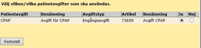 Om patient ska betala patientavgift ska du flytta pricken till JA och sedan klicka Verkställ.