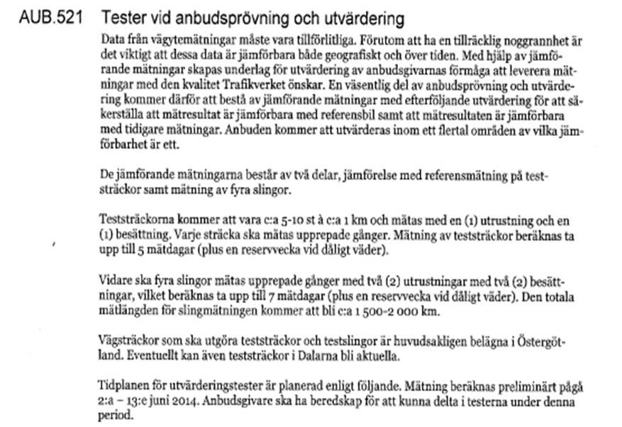 4 Av förfrågningsunderlagets bilaga 3, Tekniska tester 2014,