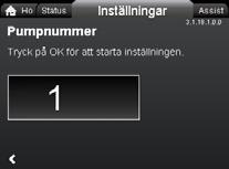 8.7.2 "Buskommunikation" 8.7.3 "Allmänna inställningar" Navigering "Home" > "Inställningar" > "Buskommunikation" "Bus-kommunikation" "Pumpnummer" "Tvingat lokalt läge" "Pumpnummer" Navigering "Home"