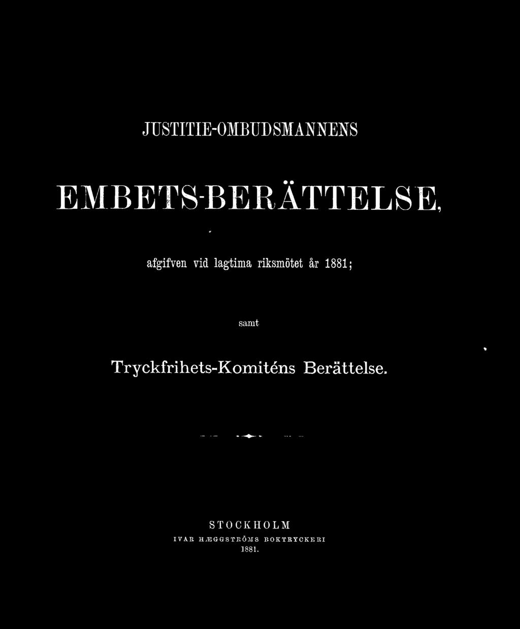 samt Tryckfrihets-Komiténs Berättelse.