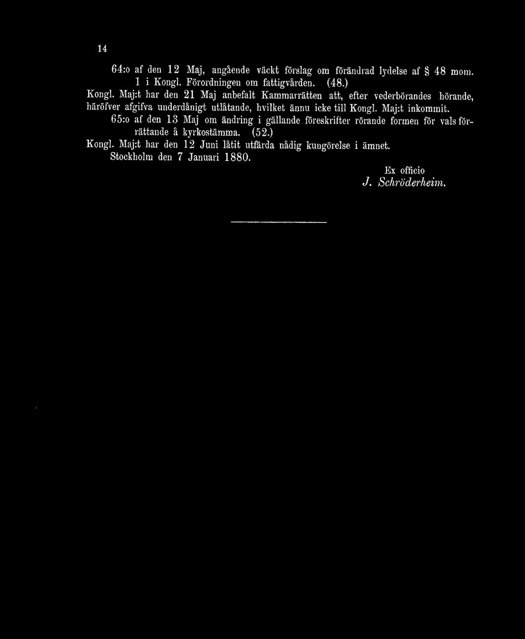 14 64:o af den 12 Maj, angående väckt förslag om förändrad lydelse af 48 mom. 1 i Kongl. Förordningen om fattigvården. (48.) Kongl.
