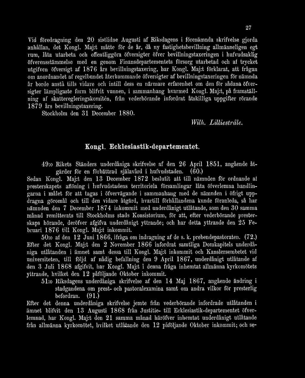 Finansdepartementets försorg utarbetad och åt trycket utgifven öfversigt af 1876 års bevillningstaxering, har Kongl.