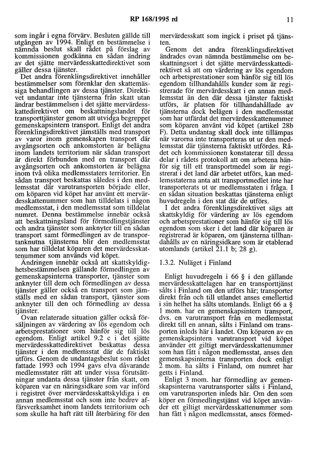 RP 168/1995 rd 11 som ingår i egna förvärv. Besluten gällde till utgången av 1994.