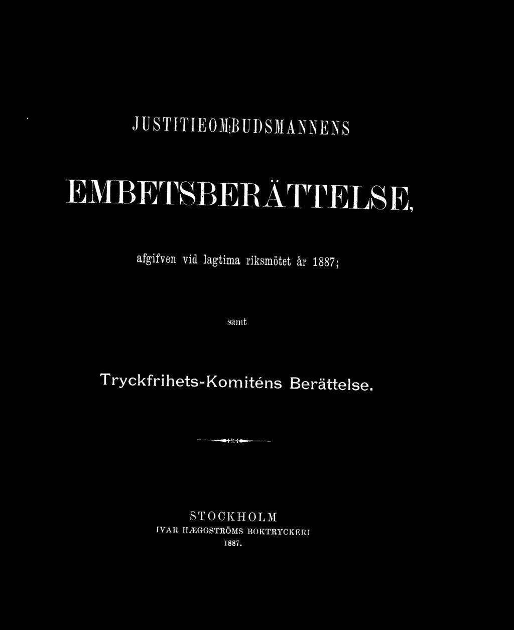 JUST ITI KOMlEU DSM AN NENS EMBETSBER ÄTT EES E, afgifven vid lagtima riksmötet år