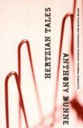 Hertzian Tales Av Anthony Dunne Electronic products, aesthetic experience and critical design ISBN1 874175 276 Pris 13.