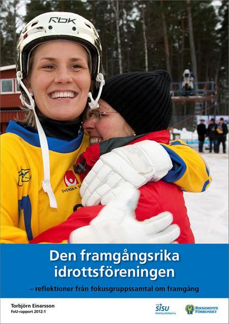 Den framgångsrika idrottsföreningen! RF släppte en forskningsrapport 2012.