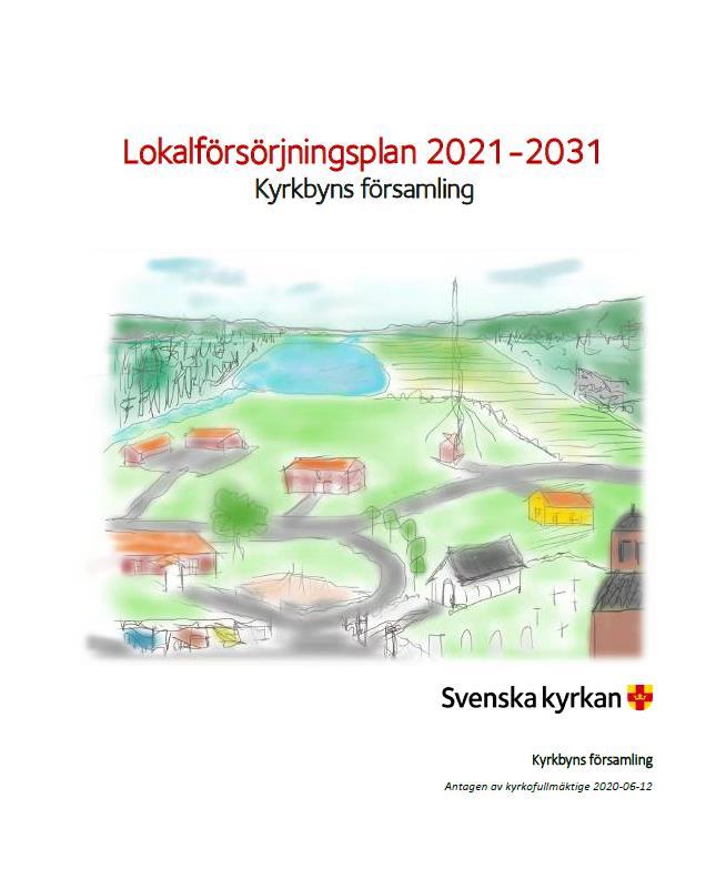 Vad ska lokalförsörjningsplanen innehålla? 1. Kyrkofullmäktiges mål för lokalförsörjningen 2. Omvärldsanalys 3.