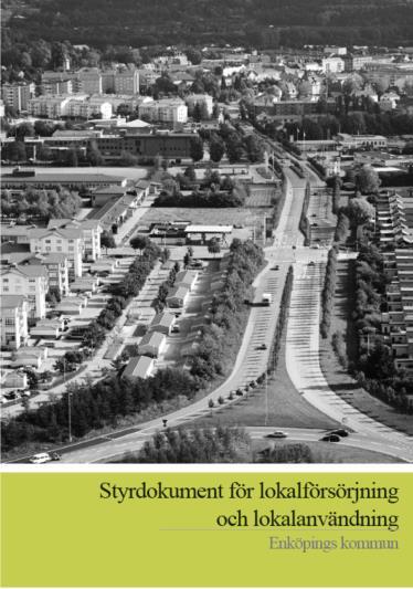 Exempel på innehåll i ett styrdokument: Policy och mål för lokalförsörjningen