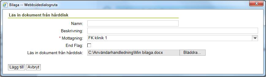 16. Sökvägen till dokumentet visas i fältet Läs in dokument från hårddisk. 17. Klicka på knappen Lägg till för att dokumentet ska bifogas. 18.