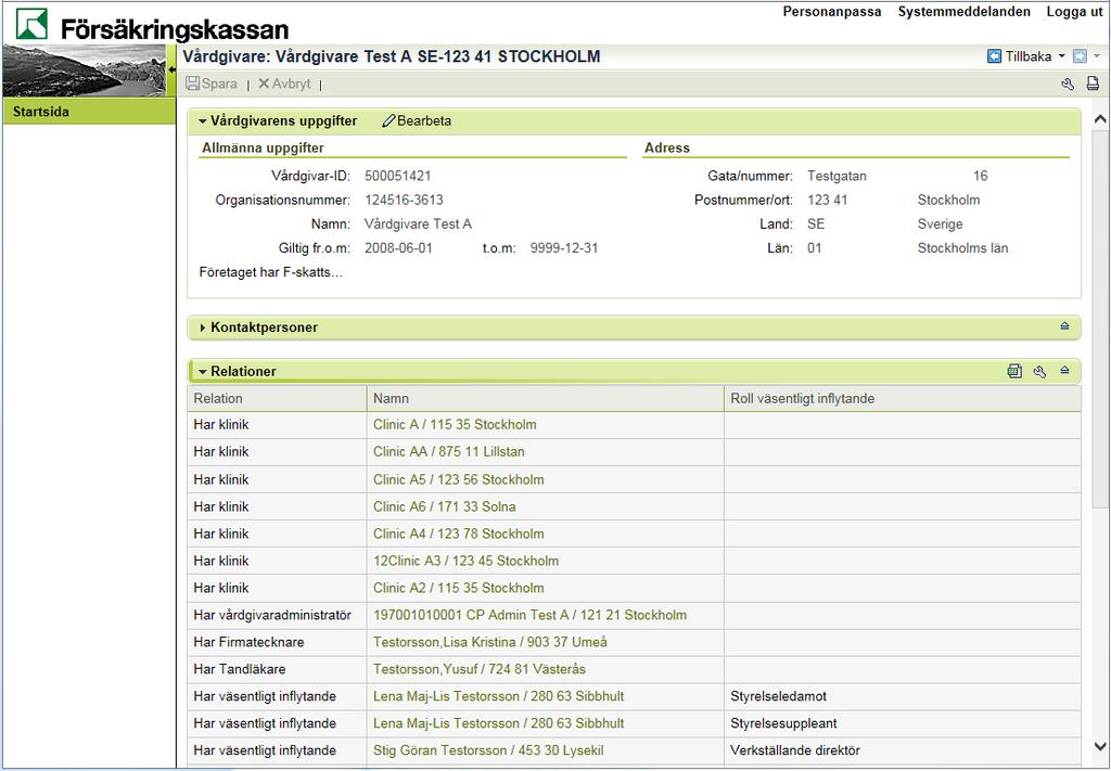 3. Relationen Har klinik betyder att det är en av vårdgivarens mottagningar. I detta exempel finns sju kliniker. Klicka på ett av namnen för att öppna mottagningen i systemet.