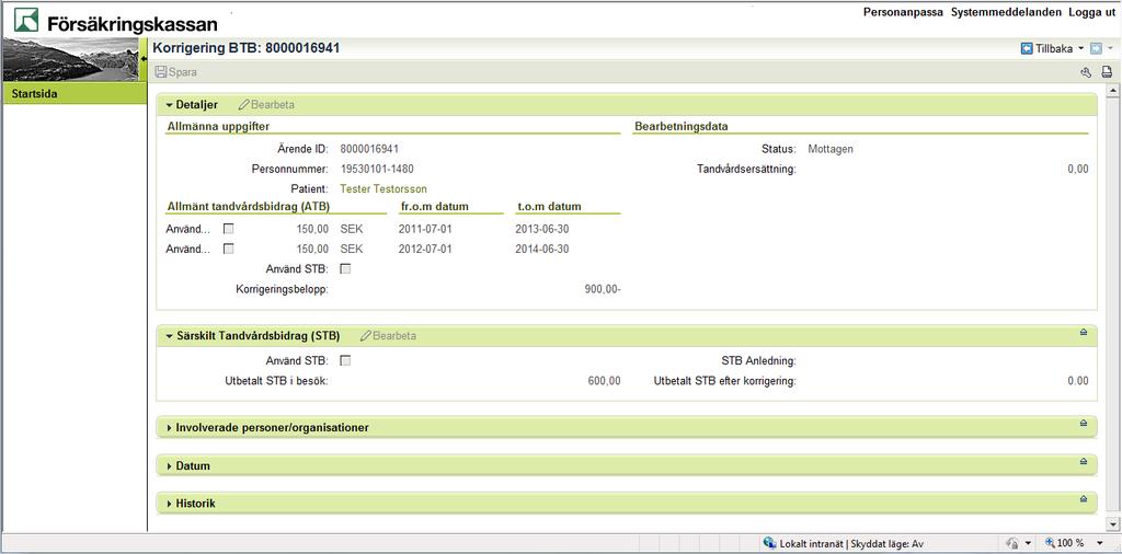 8. Det aktuella korrigeringsärendet visas. I bilden finns ett antal flikar. Flikarna Detaljer och Särskilt Tandvårdsbidrag (STB) är öppna när du kommer in i bilden.