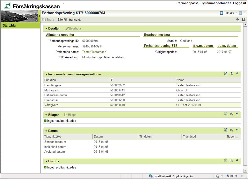 Skapandedatum datum när förhandsprövningen skapades. Status visar var i handläggningsprocessen ärendet befinner sig.