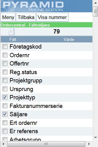 VISA VÄRDE/VISA NUMMER I Fältväljaren kan du välja mellan kommandon Visa värde och Visa