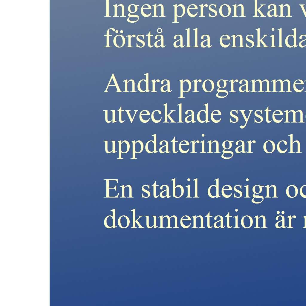 .. - behov av utvecklingsprocesser -.
