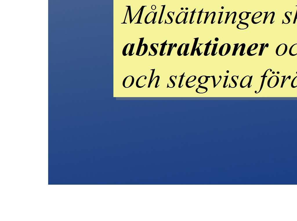 Använd välkända och accepterade lösningar.