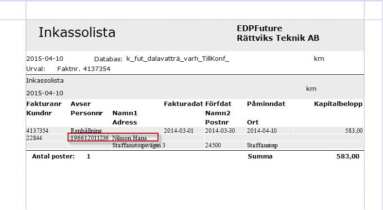 Detta under förutsättning att parametrarna i KravInkasso har dessa värden: