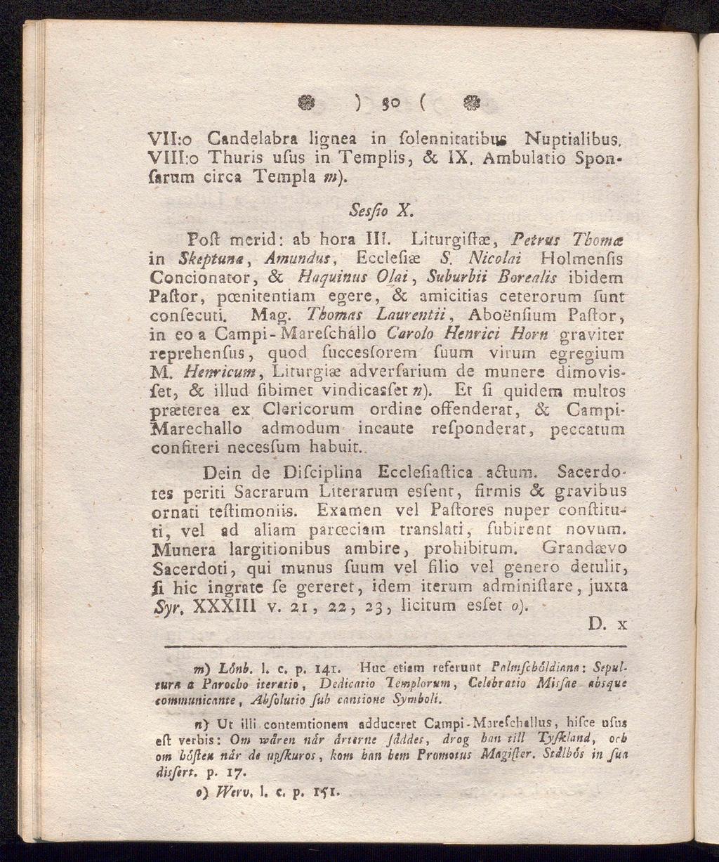 # ) So ( VIIio Candelabra lignea in folennitatibiig Nuptialibus, VIII:o Thuris ufus in Templis, Sc IX, Ambulatio Spoafarnm circa Templa m). Sesfio X. Pofl: merid: ab hora II F.