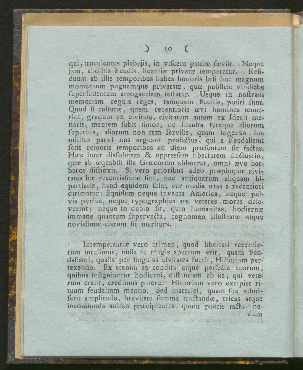 )»O C qui, truculentus plebejis, in vifcera patriae (kviit. Neque jam, abolitis Feudis, licenrise privatae temperatur.