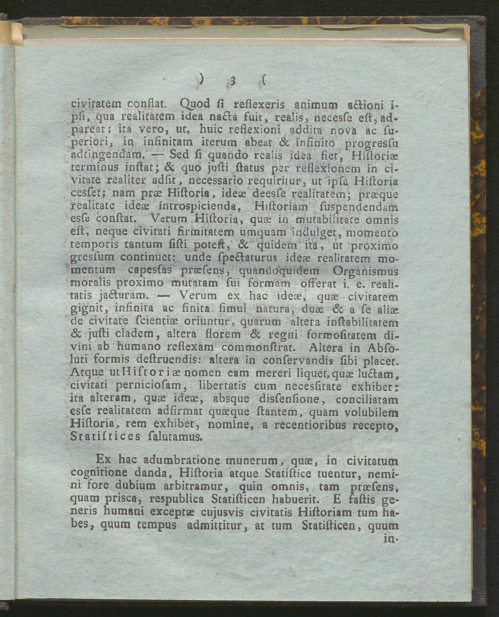 ) 3 ( civitatem conflat, Quod fi reflexeris animum a lioni i- pfi, qua realitatem idea na&a fuit, realis, necesfe eft,adpareat; ita vero, ut, huic reflexioni addita nova ac fuperiori, in infinitam