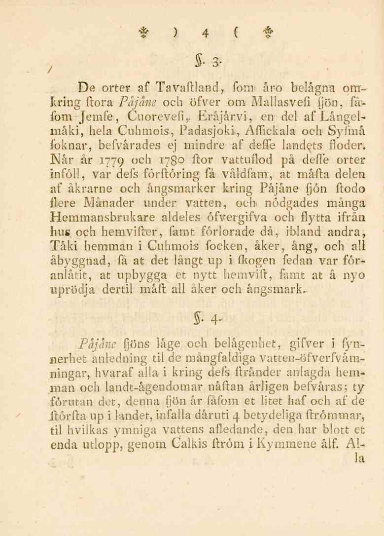 *)4 ( f " 3- De orter af Tavaftland 7 foni: år-o belägna omkring flora Påjåne och öfver om Mallasvefi ijön, fåfom Jemfe, Cuorevefi,.