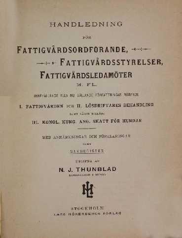 Fattigvårdsförordningen från 1871 Orginalet finns inscannat på http://runeberg.org/njtfattig/.