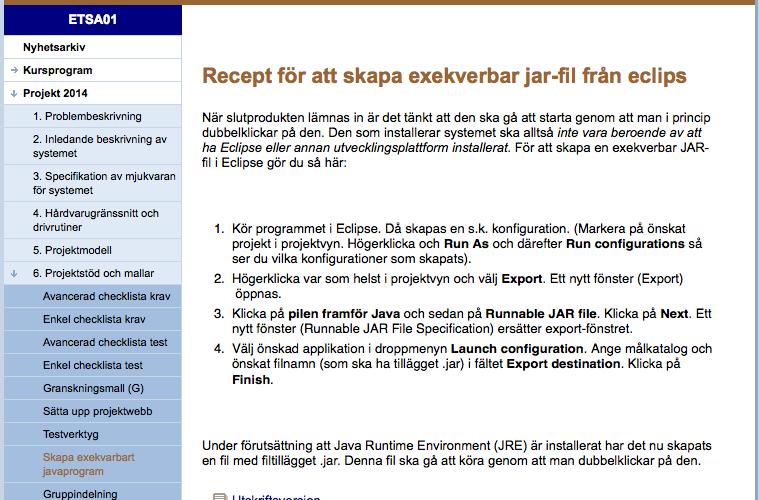 Kursinformation Nu är det vecka 21 -> slutinlämning om 110 timmar V 21: Må kl 15 F: Om tentamen, sammanfattning, utvärdering Fr kl 24: Slutleverans projekt V 23: må-ti: Hemtentamen Före midsommar: