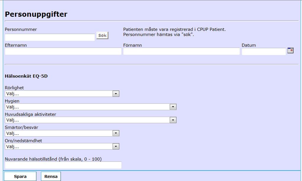 10. COMPORTO CPUP EQ 5D 1. Markera det formulär du vill rapportera i rullisten. 2.