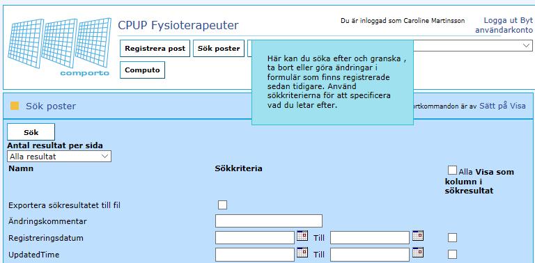 rapporterats, gör följande: 1. Logga in i Comporto och välj register CPUP Fysioterapeut. 2.