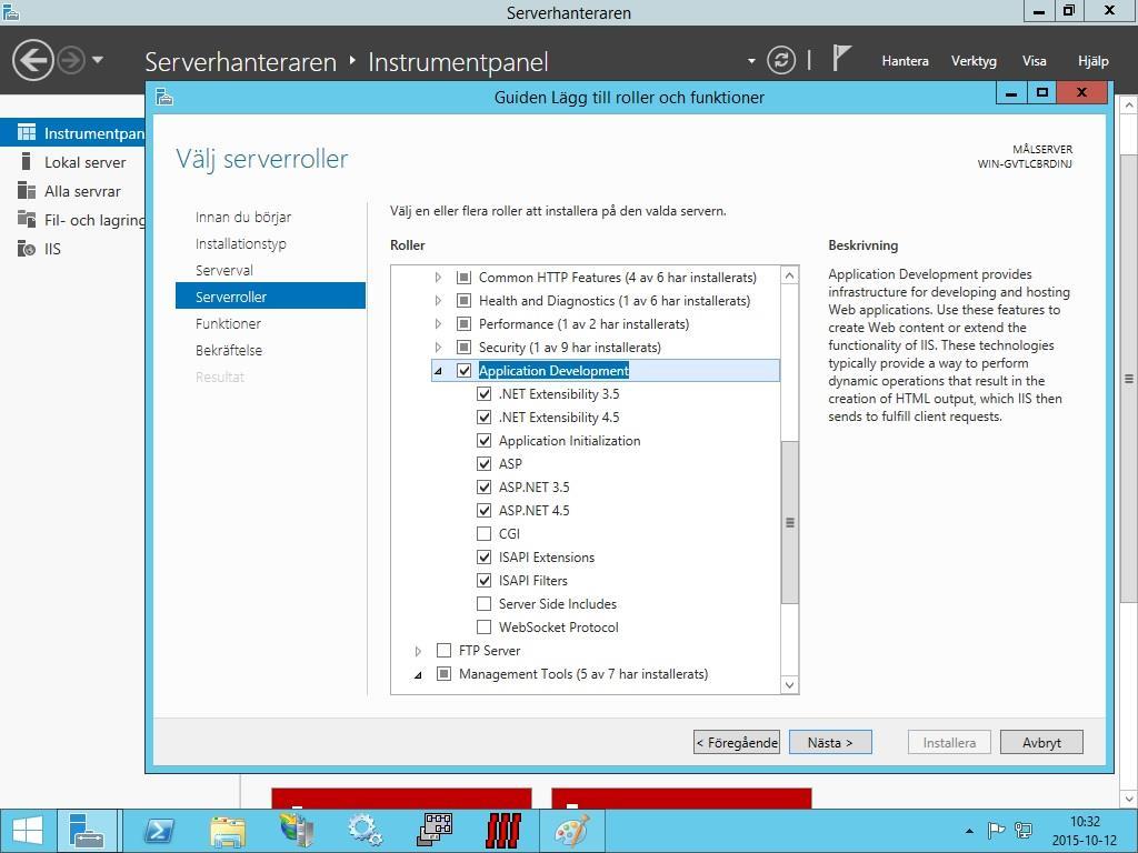 Aktivera IIS 10/11 15. Nu ska ett antal roller aktiveras, dessa roller finns under Application Development - 16. Roller:.